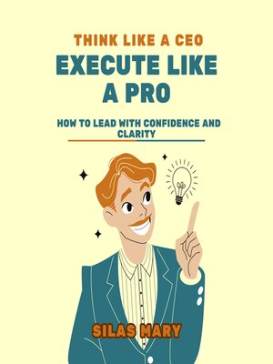 cover image of Think Like a CEO, Execute Like a Pro